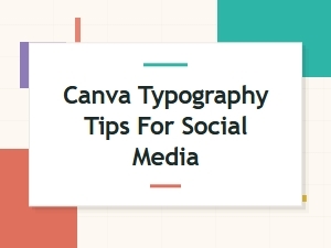 Canva Typography Tips for Social Media