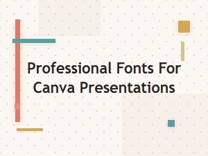 Professional Fonts for Canva Presentations